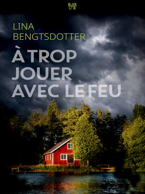 cover image of A trop jouer avec le feu